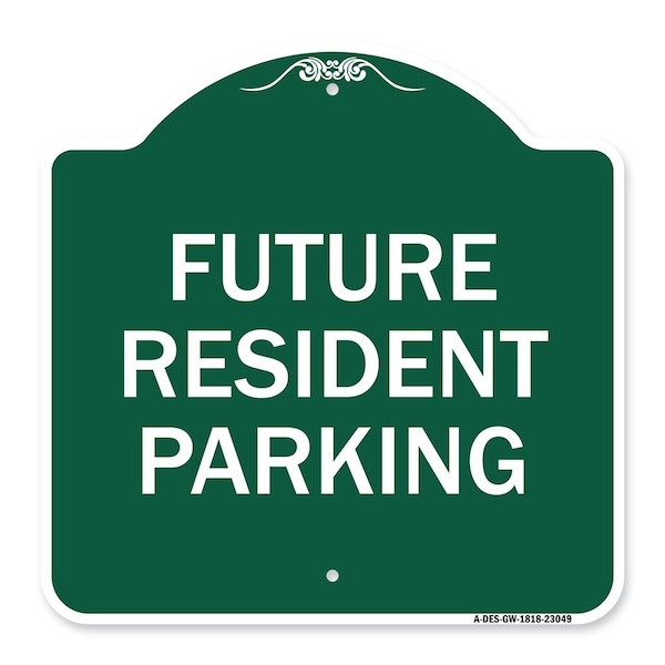 Reserved Parking Sign Future Resident Parking, Green & White Aluminum Sign, 18" x 18", GW-1818-23049